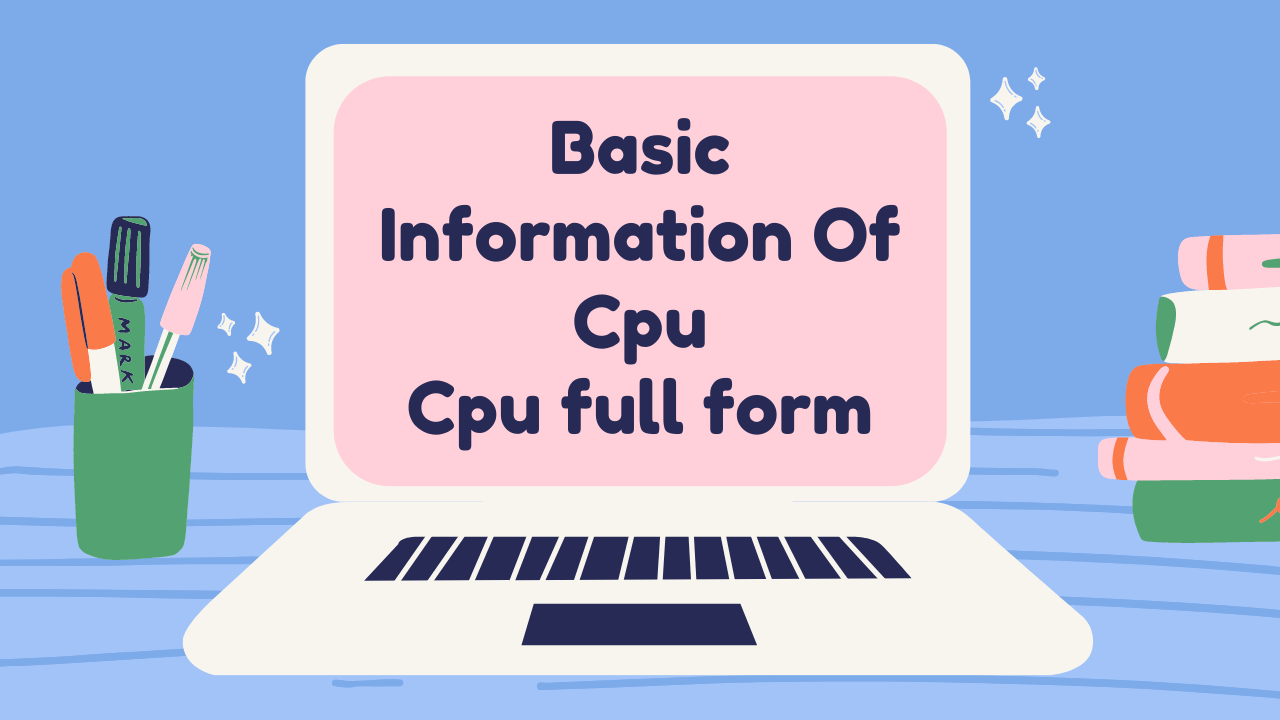 Basic Information Of Cpu | cpu full form | Types of Cpu