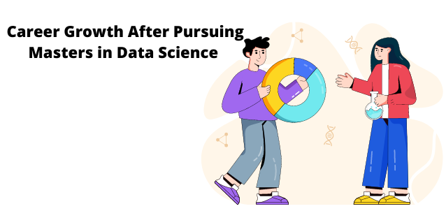  Career Growth After Pursuing Masters in Data Science